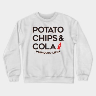 Himouto Umaru Chan- Potato chips and cola Crewneck Sweatshirt